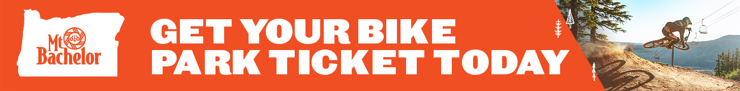 Get Mt. Bachelor Bike Park Tickets!